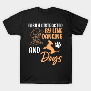 Easily Distracted By Line Dancing and Dogs T-Shirt